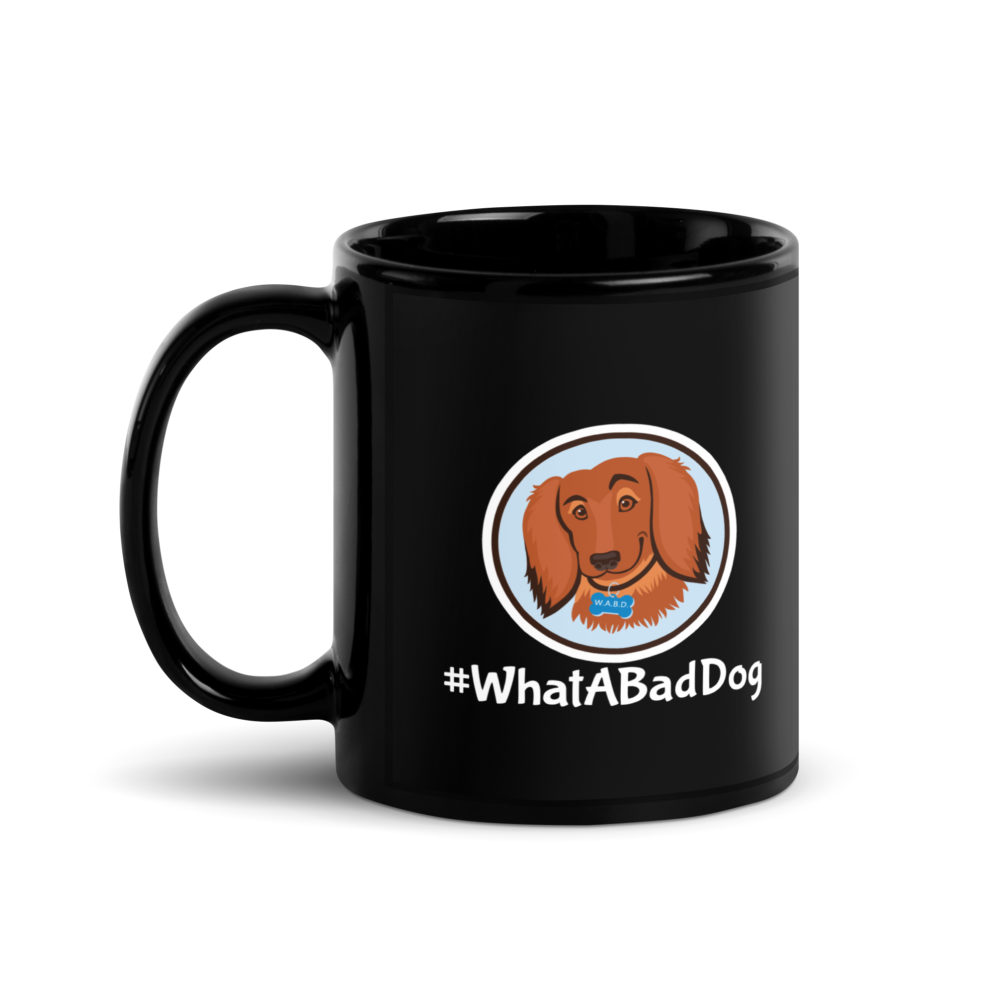 #WhatABadDog Mug (White or Black Glossy)