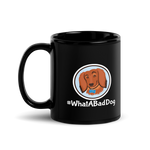 Load image into Gallery viewer, #WhatABadDog Mug (White or Black Glossy)
