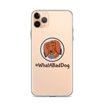 Load image into Gallery viewer, #WhatABadDog iPhone Case
