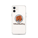 Load image into Gallery viewer, #WhatABadDog iPhone Case
