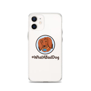 #WhatABadDog iPhone Case