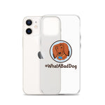 Load image into Gallery viewer, #WhatABadDog iPhone Case
