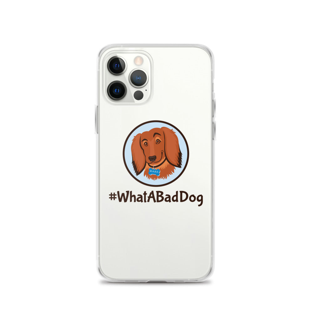 #WhatABadDog iPhone Case