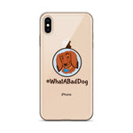 Load image into Gallery viewer, #WhatABadDog iPhone Case
