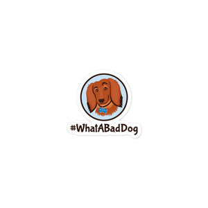 #WhatABadDog sticker