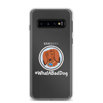 Load image into Gallery viewer, #WhatABadDog Samsung Cell Phone Case
