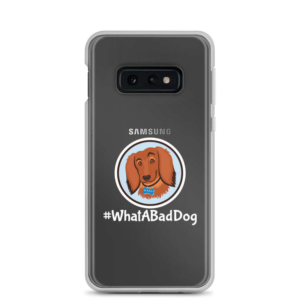 #WhatABadDog Samsung Cell Phone Case