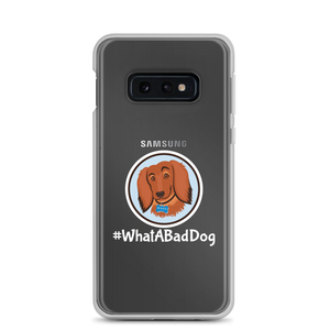 #WhatABadDog Samsung Cell Phone Case