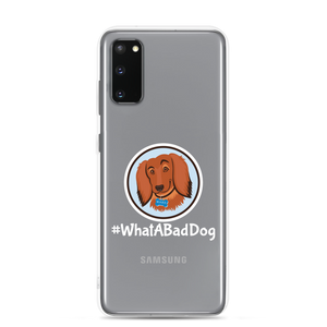 #WhatABadDog Samsung Cell Phone Case