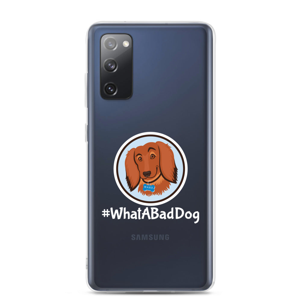 #WhatABadDog Samsung Cell Phone Case