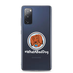 Load image into Gallery viewer, #WhatABadDog Samsung Cell Phone Case
