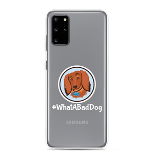 #WhatABadDog Samsung Cell Phone Case