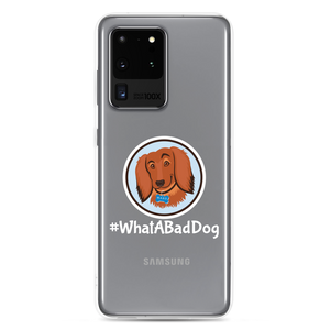 #WhatABadDog Samsung Cell Phone Case