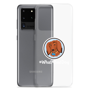 #WhatABadDog Samsung Cell Phone Case