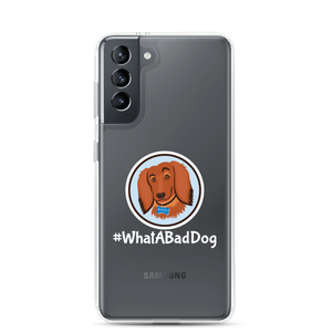 #WhatABadDog Samsung Cell Phone Case