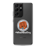 Load image into Gallery viewer, #WhatABadDog Samsung Cell Phone Case
