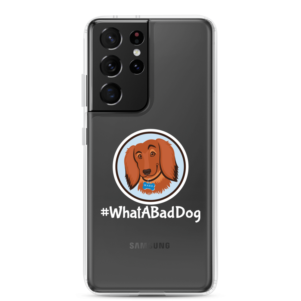 #WhatABadDog Samsung Cell Phone Case