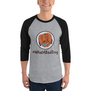 #WhatABadDog Men's 3/4 sleeve raglan shirt