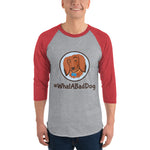 Load image into Gallery viewer, #WhatABadDog Men&#39;s 3/4 sleeve raglan shirt
