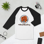 Load image into Gallery viewer, #WhatABadDog Women&#39;s 3/4 sleeve raglan shirt
