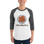 Load image into Gallery viewer, #WhatABadDog Men&#39;s 3/4 sleeve raglan shirt
