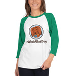 Load image into Gallery viewer, #WhatABadDog Women&#39;s 3/4 sleeve raglan shirt
