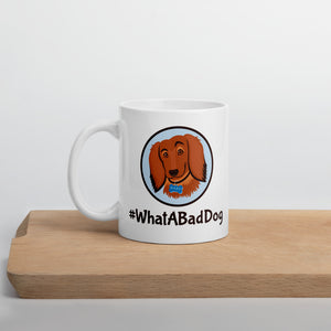 #WhatABadDog Mug (White or Black Glossy)