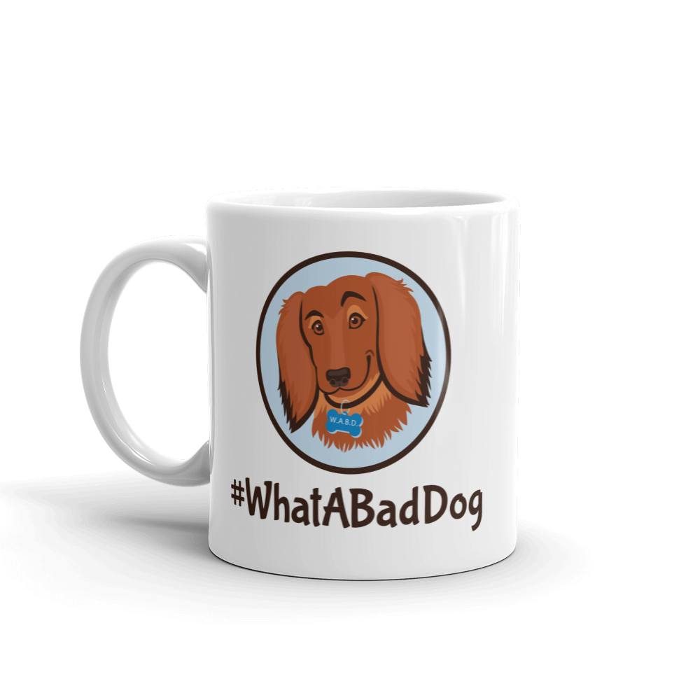 #WhatABadDog Mug (White or Black Glossy)