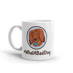 Load image into Gallery viewer, #WhatABadDog Mug (White or Black Glossy)
