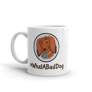 #WhatABadDog Mug (White or Black Glossy)