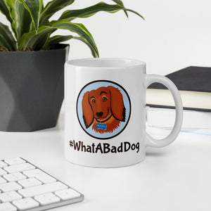 #WhatABadDog Mug (White or Black Glossy)