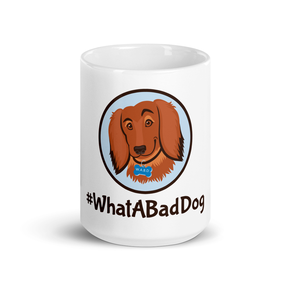 #WhatABadDog Mug (White or Black Glossy)