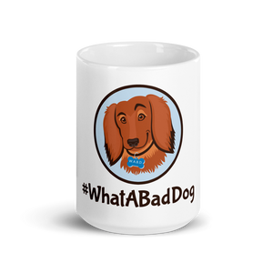 #WhatABadDog Mug (White or Black Glossy)