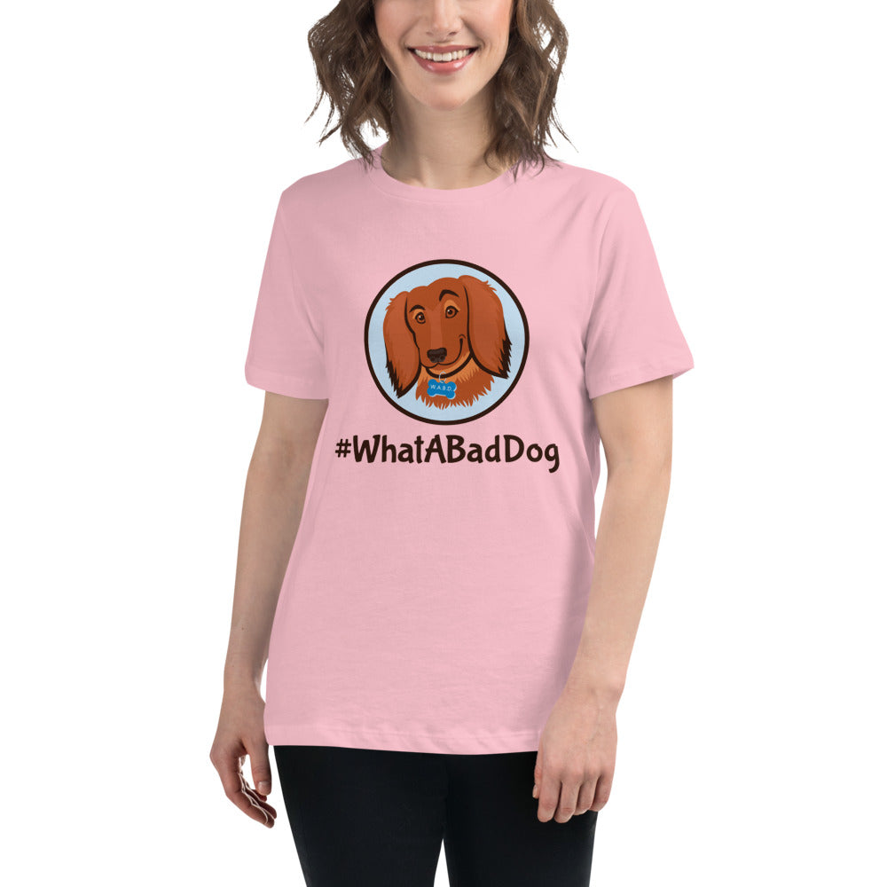 #WhatABadDog Women's Relaxed T-Shirt